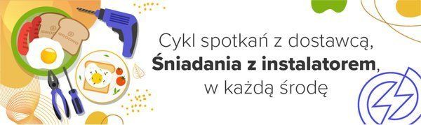 Śniadania z&nbsp;instalatorem