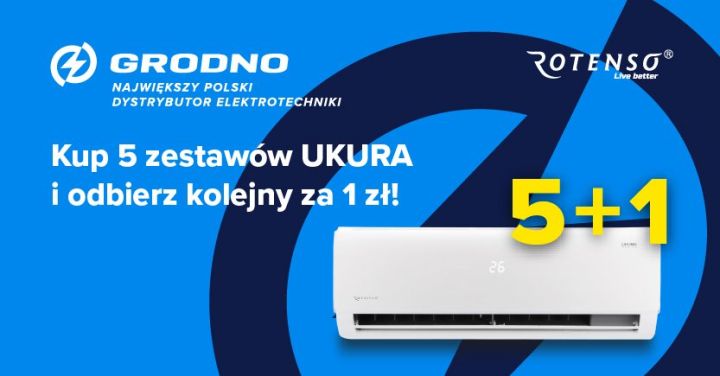 Kup 5 klimatyzatorów Rotenso UKURA i&nbsp;odbierz kolejny za 1 zł!