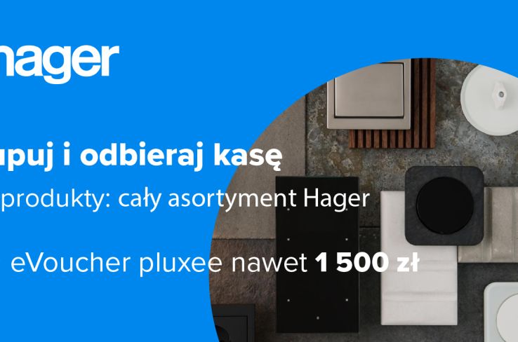 Promocja Hager – rozdzielnice elektryczne i aparatura modułowa