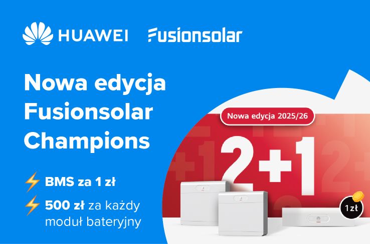 Promocja Huawei FusionSolar Champions 2+1 na magazyny energii